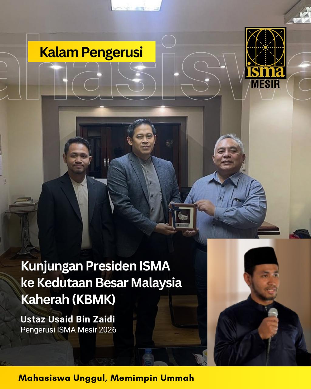 KUNJUNGAN PRESIDEN ISMA KE KEDUTAAN BESAR MALAYSIA KAHERAH (KBMK)